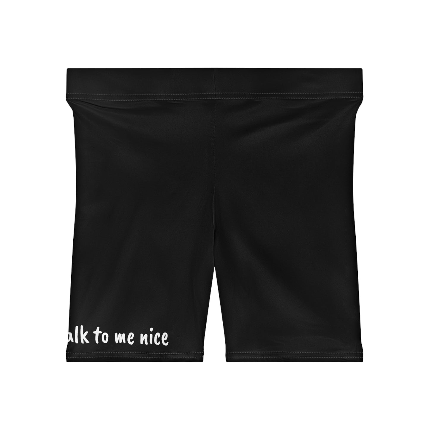 Talk to me nice Women's Biker Shorts