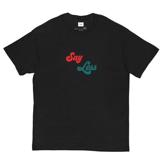 The Say Less Men's classic tee